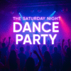 Saturday Night Dance Party